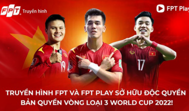 FPT độc quyền bản quyền phát sóng vòng loại thứ 3 World Cup 2022 Châu Á
